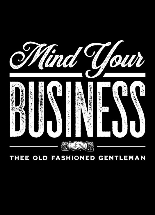 Mind Your Business Shirt
